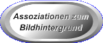 Assoziationen zum Bildhintergrund